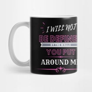 #2 I WILL NOT BE DEFINED Mug